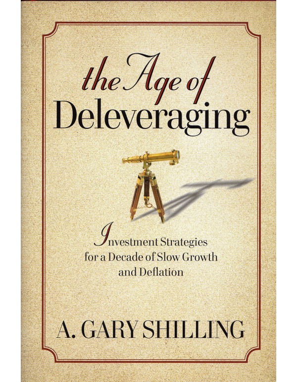 The Age of Deleveraging: Investment Strategies for...