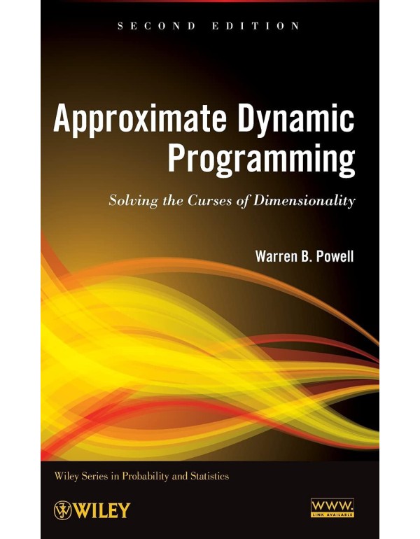 Approximate Dynamic Programming: Solving the Curse...