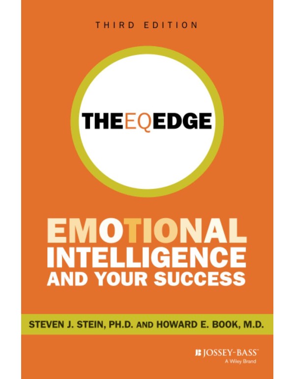 The EQ Edge: Emotional Intelligence and Your Succe...