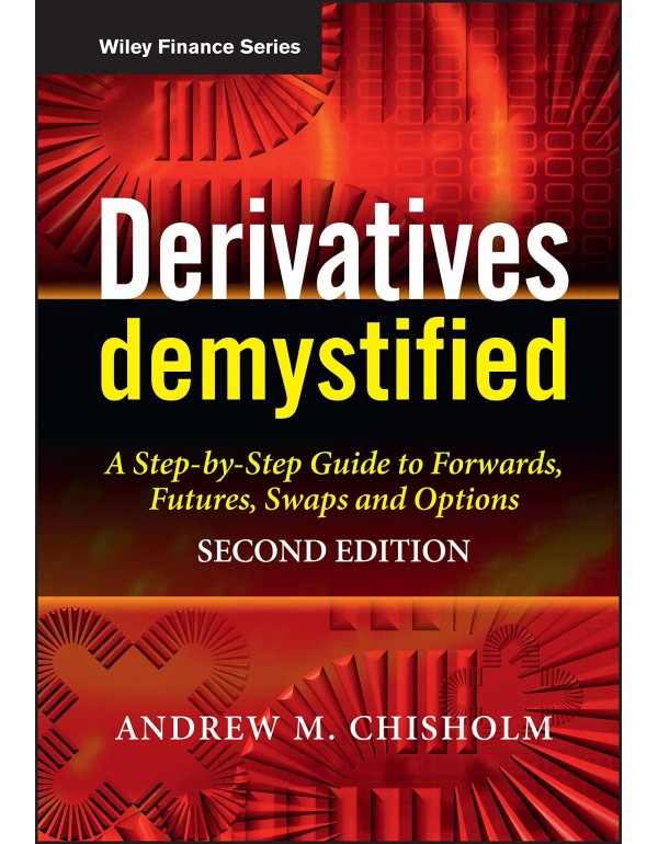 Derivatives Demystified: A Step-by-Step Guide to F...