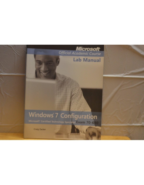 Exam 70-680 Windows 7 Configuration Lab Manual