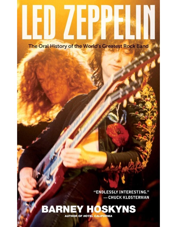 Led Zeppelin: The Oral History of the World's Grea...