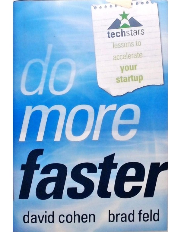 Do More Faster: Techstars Lessons to Accelerate Yo...