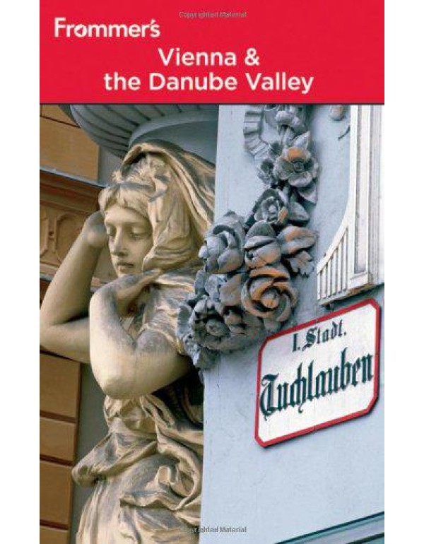 Frommer's Vienna and the Danube Valley (Frommer's ...