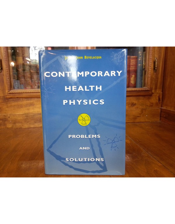 Contemporary Health Physics: Problems and Solution...