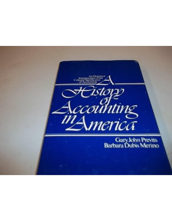 A History of Accounting in America: An Historical ...