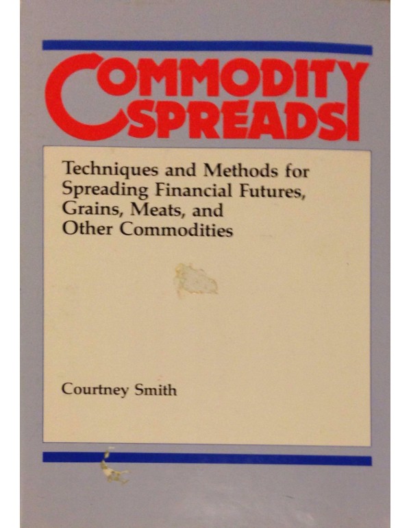 Commodity spreads: Techniques and methods for spre...