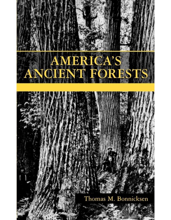 America's Ancient Forests: From the Ice Age to the...