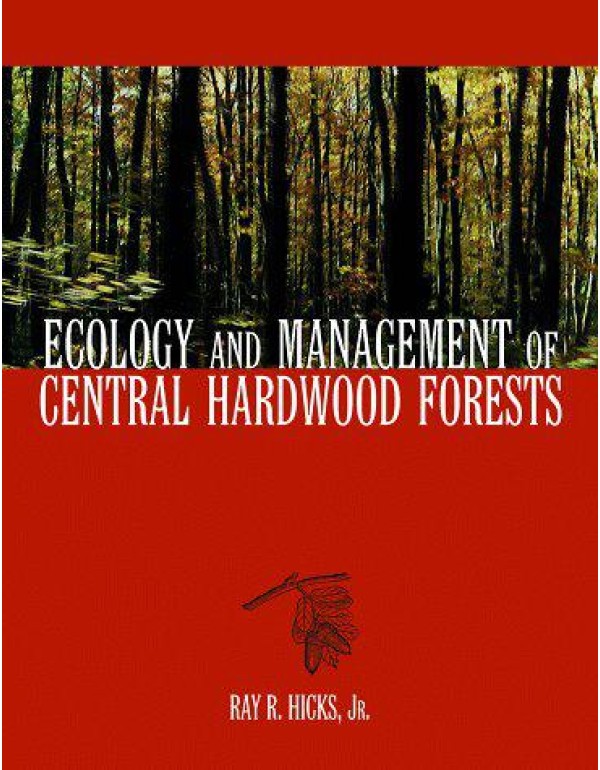 Ecology and Management of Central Hardwood Forests