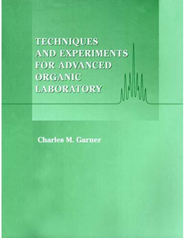 Techniques and Experiments for Advanced Organic La...