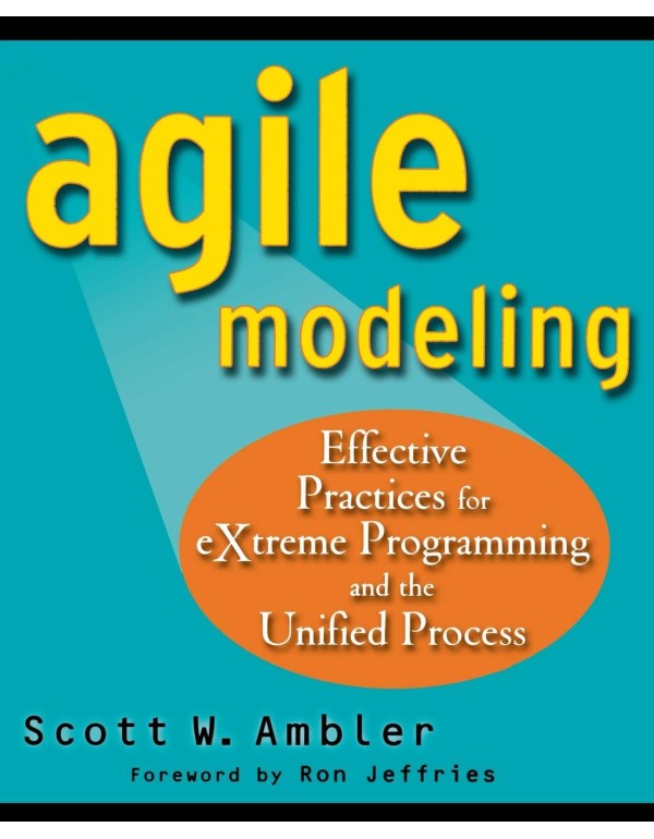 Agile Modeling: Effective Practices for eXtreme Pr...