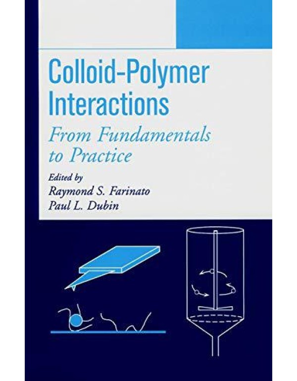 Colloid-Polymer Interactions: From Fundamentals to...