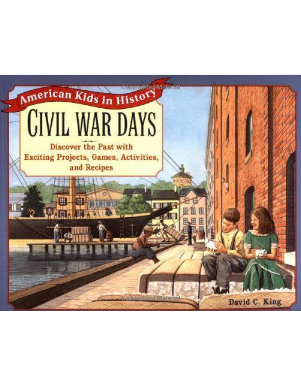 Civil War Days: Discover the Past with Exciting Pr...