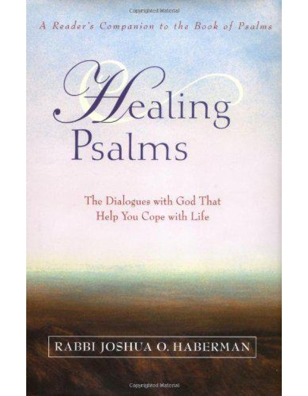 Healing Psalms: The Dialogues with God That Help Y...