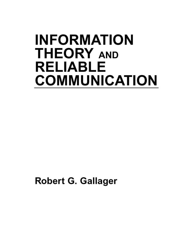 Information Theory and Reliable Communication