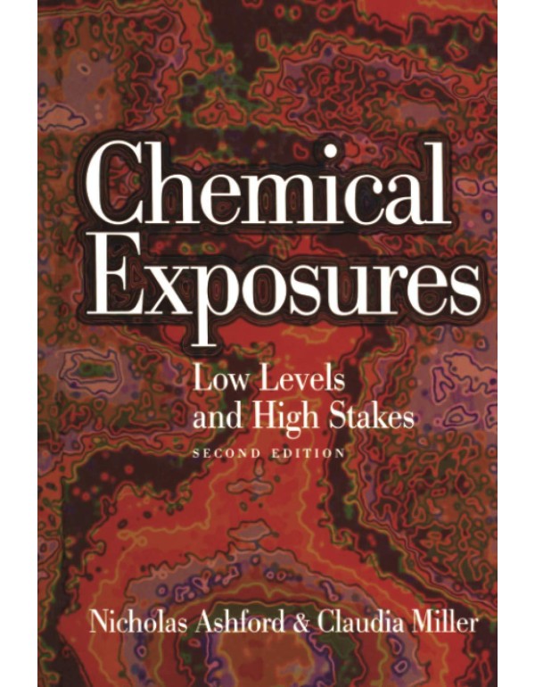 Chemical Exposures: Low Levels and High Stakes, 2n...