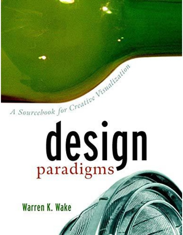 Design Paradigms: A Sourcebook for Creative Visual...