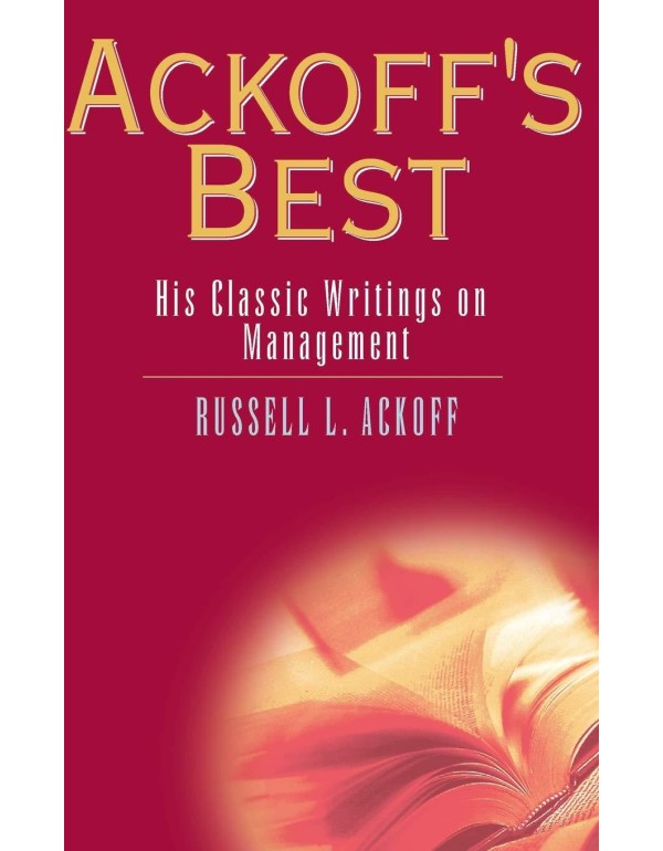 Ackoff's Best: His Classic Writings on Management