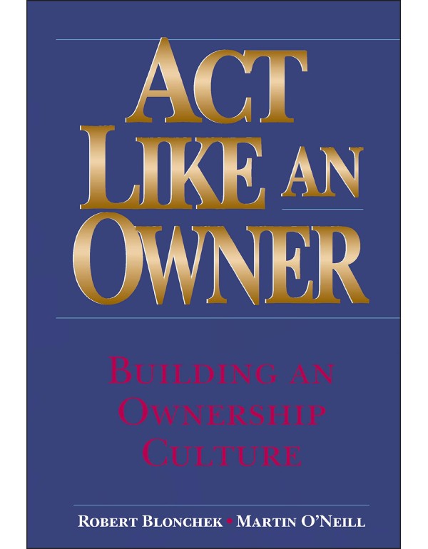 Act Like an Owner: Building an Ownership Culture