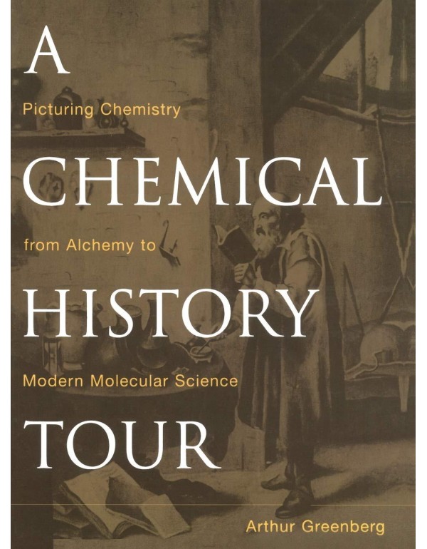 A Chemical History Tour: Picturing Chemistry from ...