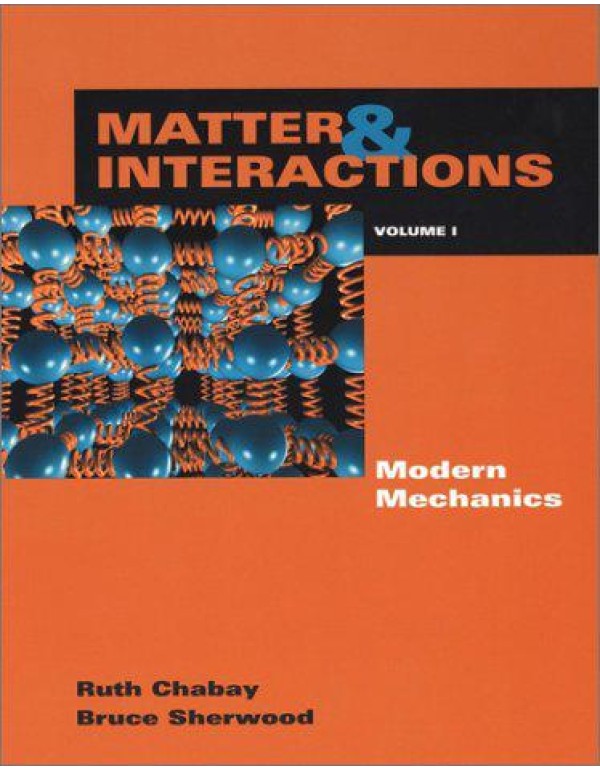 Matter and Interactions I: Modern Mechanics