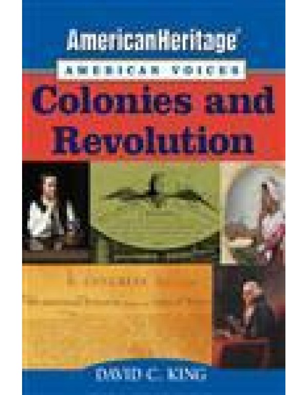 American Heritage, American Voices: Colonies and R...