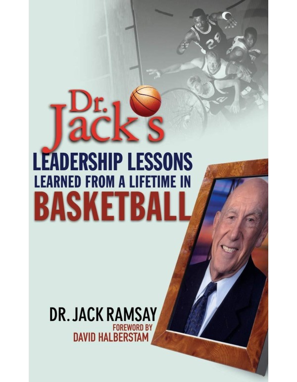 Dr. Jack's Leadership Lessons Learned From a Lifet...