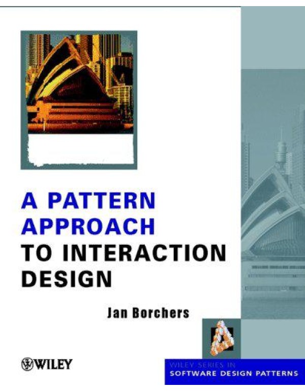 A Pattern Approach to Interaction Design