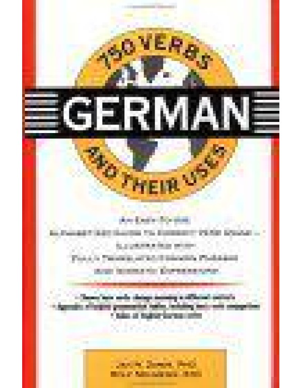 750 German Verbs and Their Uses (750 Verbs and The...