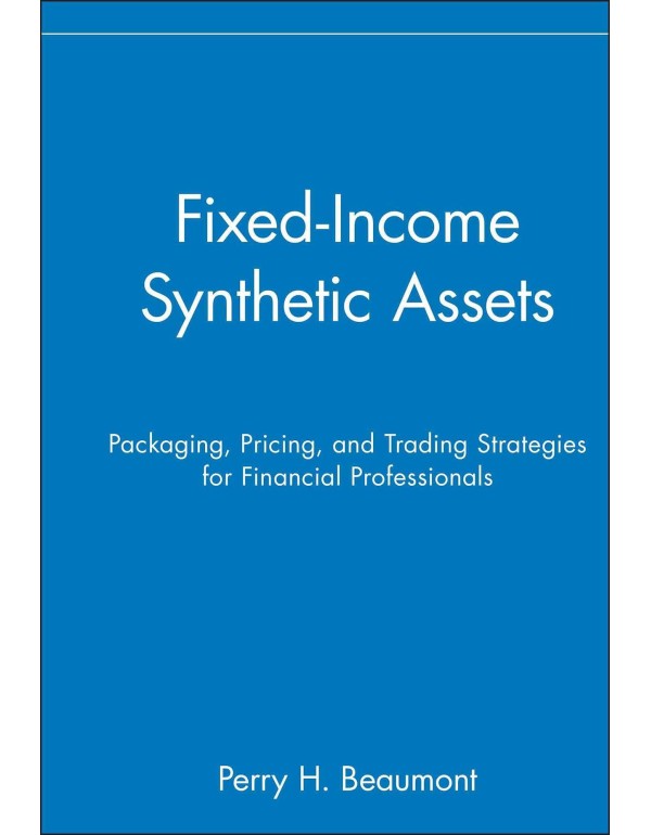 Fixed-Income Synthetic Assets: Packaging, Pricing,...