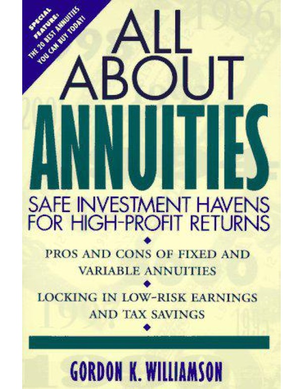 All About Annuities: Safe Investment Havens for Hi...