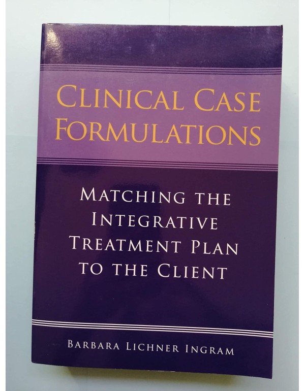 Clinical Case Formulations: Matching the Integrati...