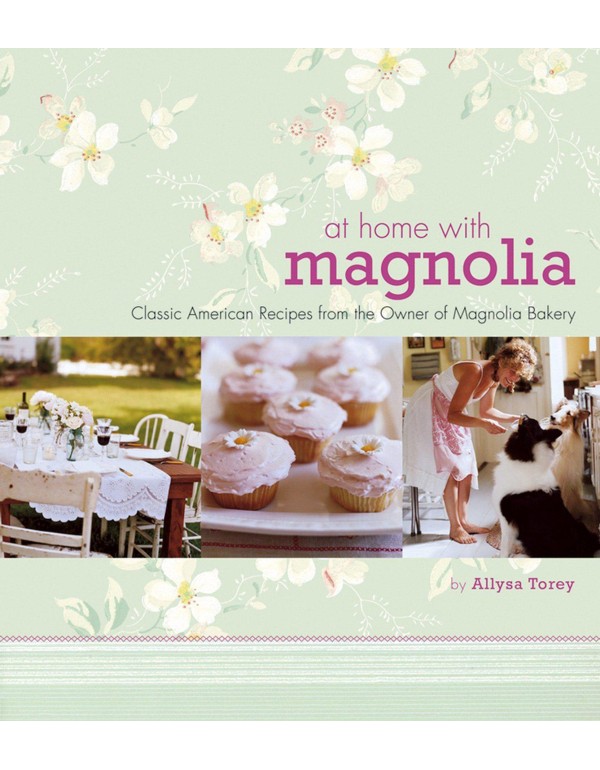 At Home with Magnolia: Classic American Recipes fr...