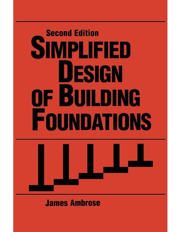 Simplified Design of Building Foundations, 2nd Edi...