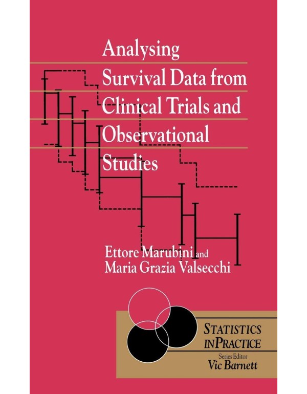 Analysing Survival Data from Clinical Trials and O...