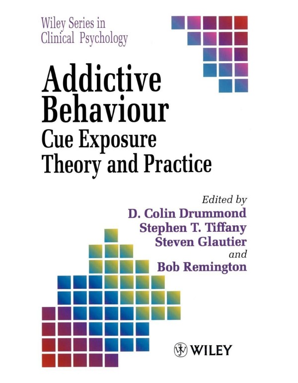 Addictive Behaviour: Cue Exposure Theory and Pract...