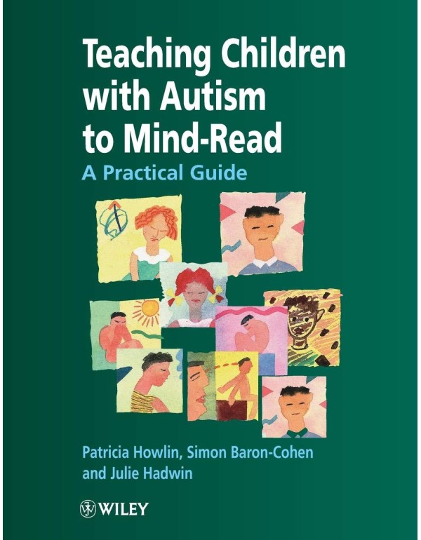 Teaching Children With Autism to Mind-Read : A Pra...