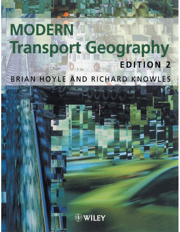 Modern Transport Geography, 2nd Edition