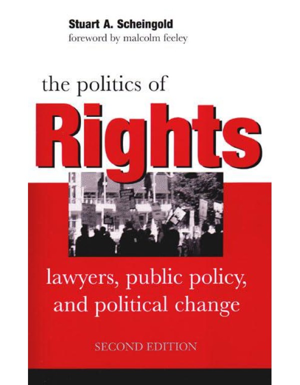 The Politics of Rights: Lawyers, Public Policy, an...