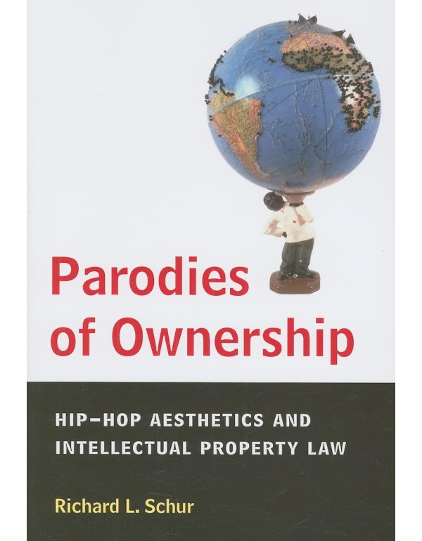 Parodies of Ownership: Hip-Hop Aesthetics and Inte...