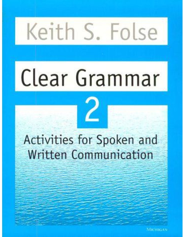 Clear Grammar 2: Activities for Spoken and Written...