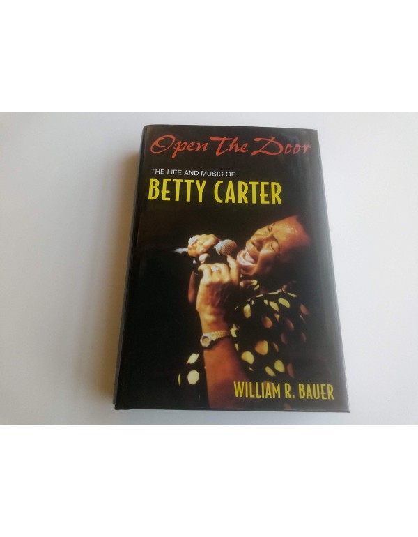 Open the Door: The Life and Music of Betty Carter ...