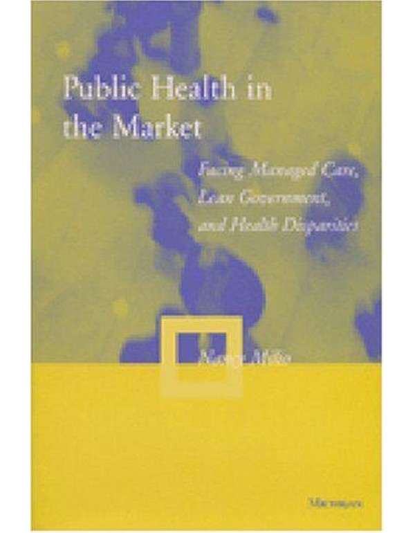 Public Health in the Market: Facing Managed Care, ...