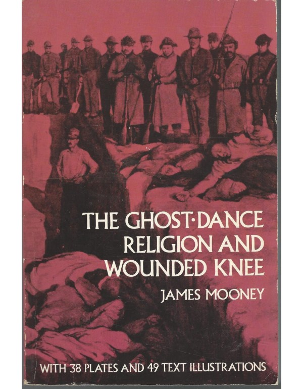 The Ghost-Dance Religion and Wounded Knee (Native ...