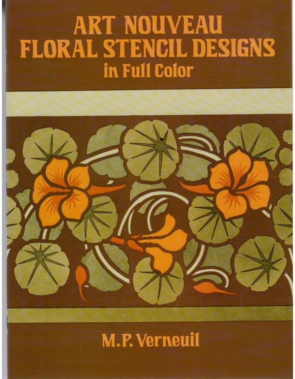 Art Nouveau Floral Stencil Designs in Full Color (...