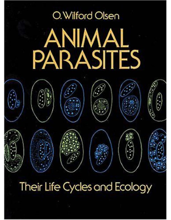 Animal Parasites: Their Life Cycles and Ecology