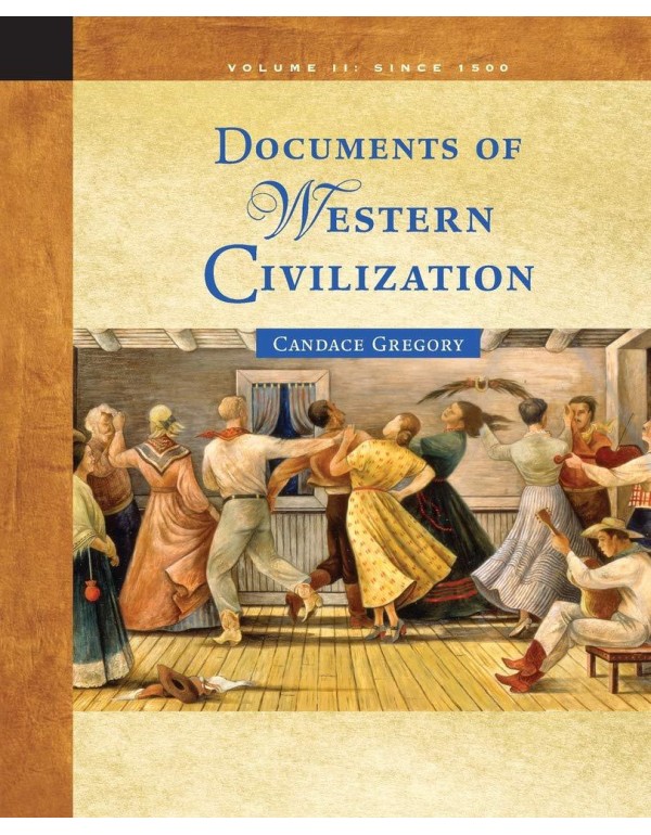 Documents of Western Civilization Volume II: Since...