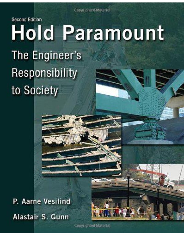 Hold Paramount: The Engineer's Responsibility to S...