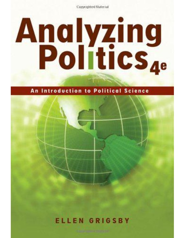 Analyzing Politics: An Introduction to Political S...