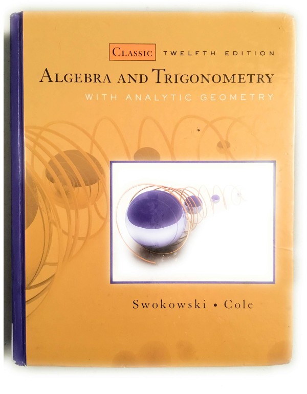 Algebra and Trigonometry with Analytic Geometry, C...